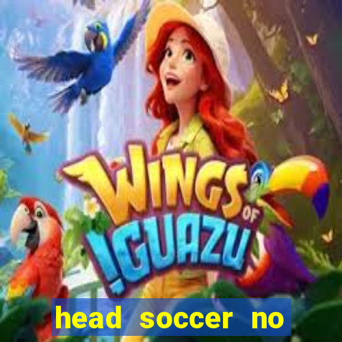 head soccer no click jogos